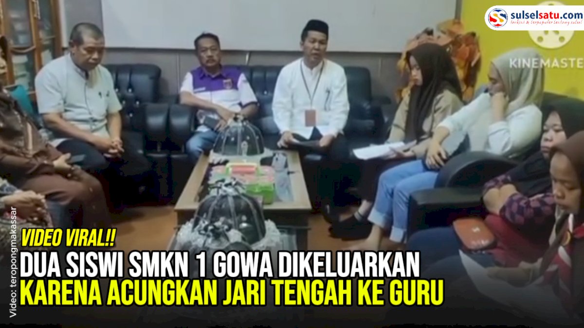 VIDEO: Dua Siswi SMKN 1 Gowa Dikeluarkan karena Acungkan Jari Tengah ke Guru