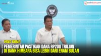 VIDEO: Pemerintah Pastikan Dana Rp200 Triliun di Bank Himbara Bisa Lebih dari Enam Bulan