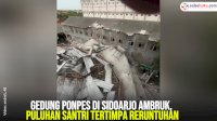 VIDEO: Gedung Ponpes di Sidoarjo Ambruk, Puluhan Santri Tertimpa Reruntuhan