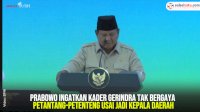 VIDEO: Prabowo Ingatkan Kader Gerindra Tak Bergaya Petantang-Petenteng Usai Jadi Kepala Daerah