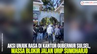 VIDEO: Aksi Unjuk Rasa di Kantor Gubernur Sulsel, Massa Blokir Jalan Urip Sumoharjo