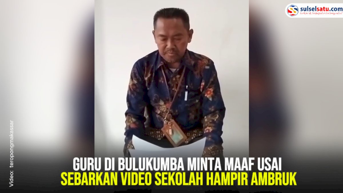 VIDEO: Guru di Bulukumba Minta Maaf Usai Sebarkan Video Sekolah Hampir Ambruk