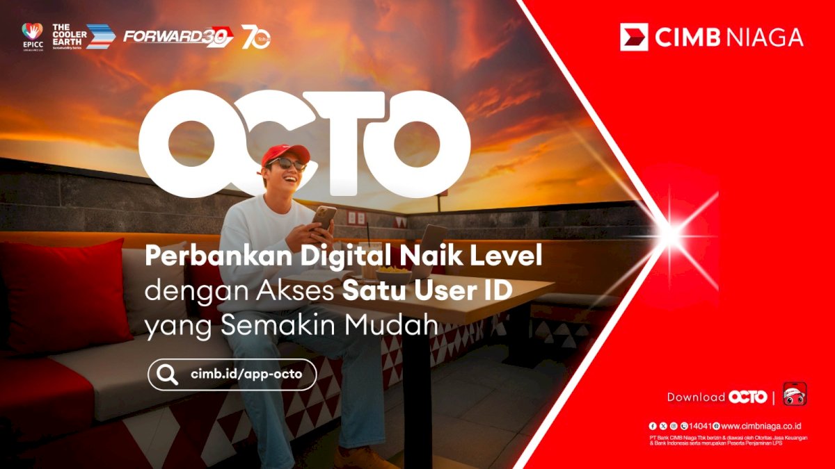 CIMB Niaga Integrasikan OCTO, Layanan Perbankan Digital Baru dengan Satu User ID