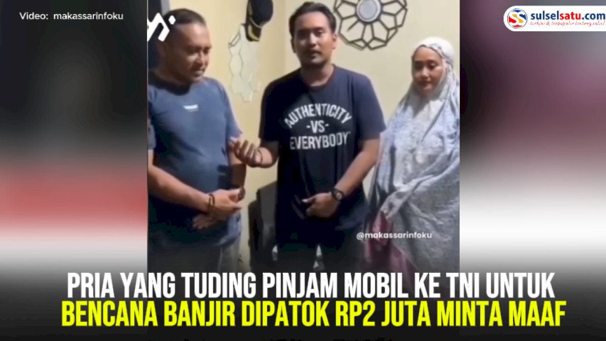 VIDEO: Pria yang Tuding Pinjam Mobil ke TNI untuk Bencana Banjir Dipatok Rp2 Juta Minta Maaf