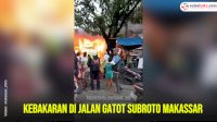 VIDEO: Kebakaran di Jalan Gatot Subroto Makassar