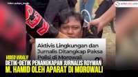VIDEO: Detik-detik Penangkapan Jurnalis Royman M. Hamid oleh Aparat di Morowali