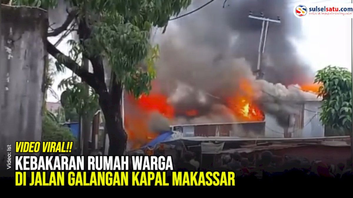 VIDEO: Kebakaran Rumah Warga di Jalan Galangan Kapal Makassar