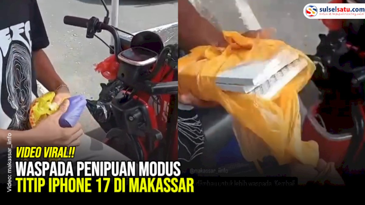 VIDEO: Waspada Penipuan Modus Titip iPhone 17 di Makassar