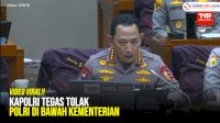 VIDEO: Kapolri Tegas Tolak Polri di Bawah Kementerian