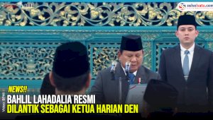 VIDEO: Bahlil Lahadalia Resmi Dilantik sebagai Ketua Harian DEN