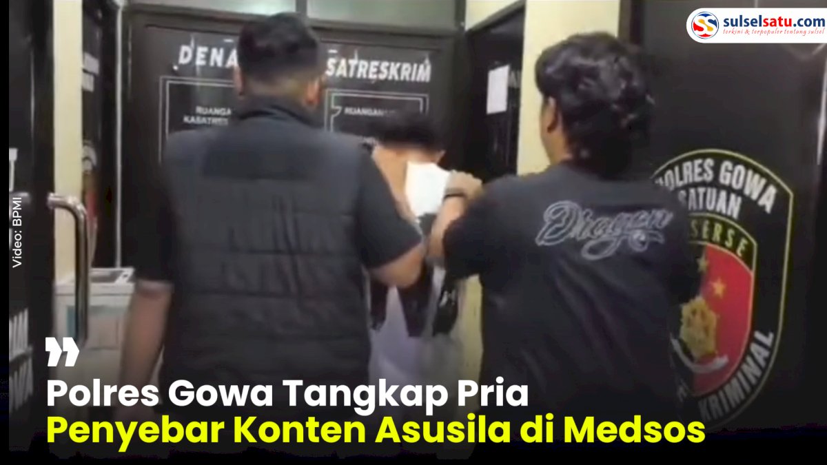 VIDEO: Polres Gowa Tangkap Pria Penyebar Konten Asusila di Medsos