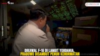 VIDEO: Dikawal F-16 di Langit Yordania, Prabowo Disambut Penuh Kehormatan