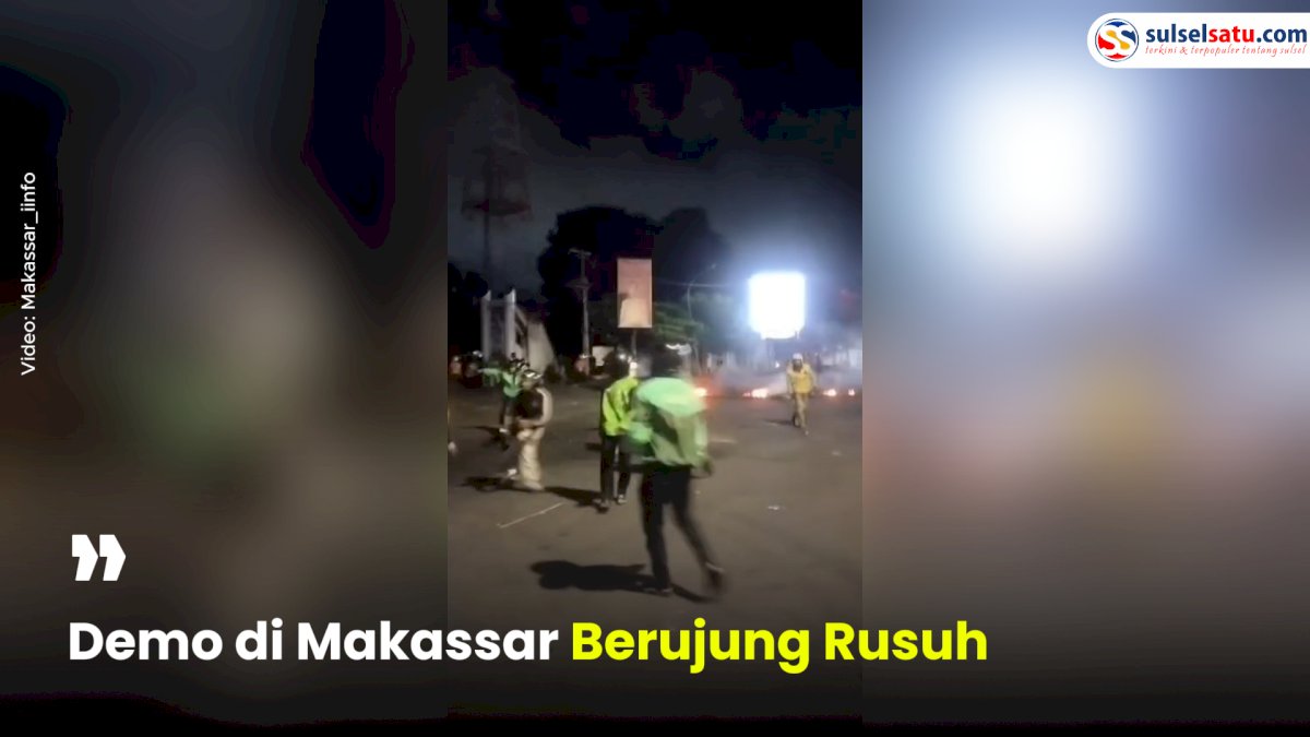 VIDEO: Demo di Makassar Berujung Ricuh