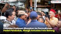 VIDEO: Presiden Prabowo Blusukan ke Permukiman Padat Penduduk, Warga Antusias Foto Bareng