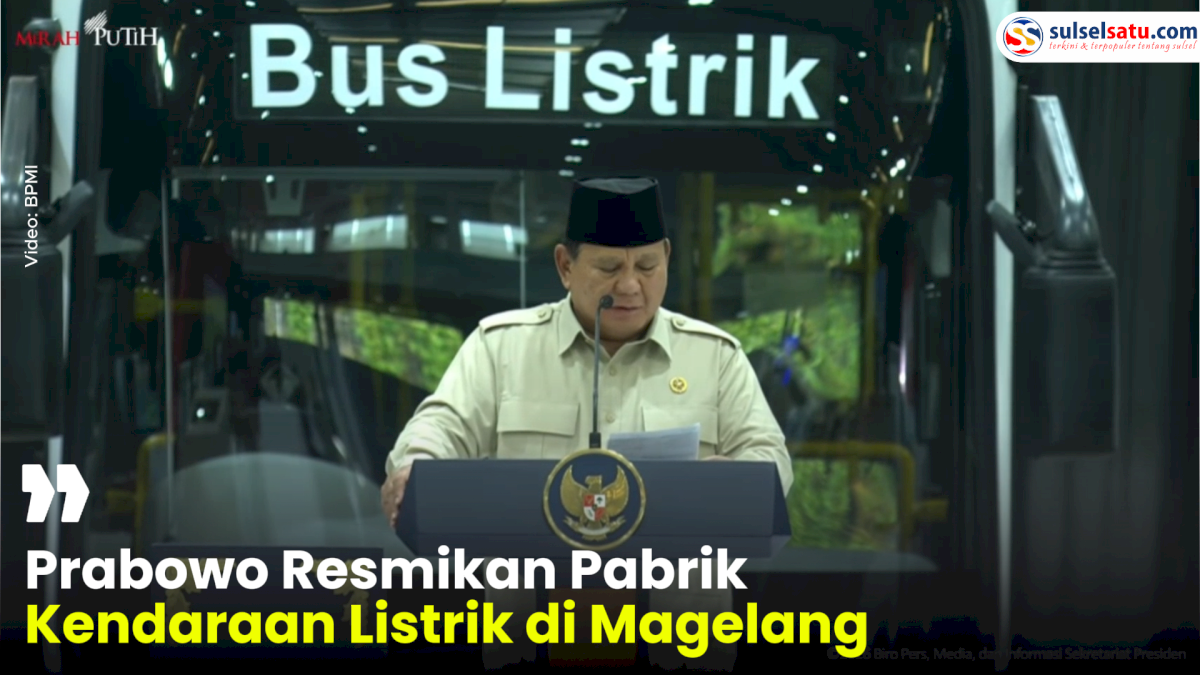 VIDEO: Prabowo Resmikan Pabrik Kendaraan Listrik di Magelang, Dorong Industrialisasi Hijau