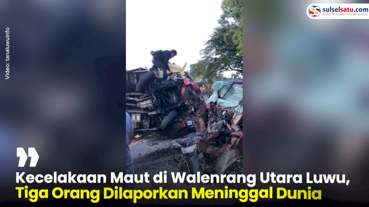 VIDEO: Kecelakaan Maut di Walenrang Utara Luwu, Tiga Orang Dilaporkan Meninggal Dunia