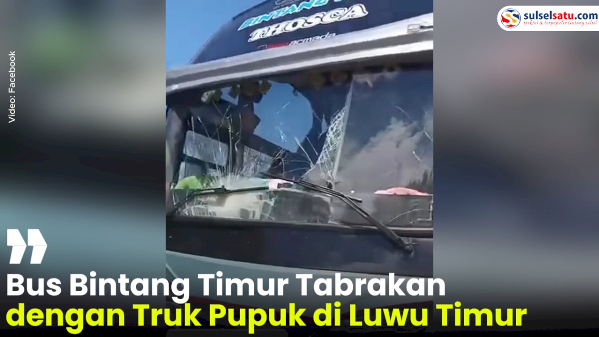 VIDEO: Bus Bintang Timur Tabrakan dengan Truk Pupuk di Luwu Timur