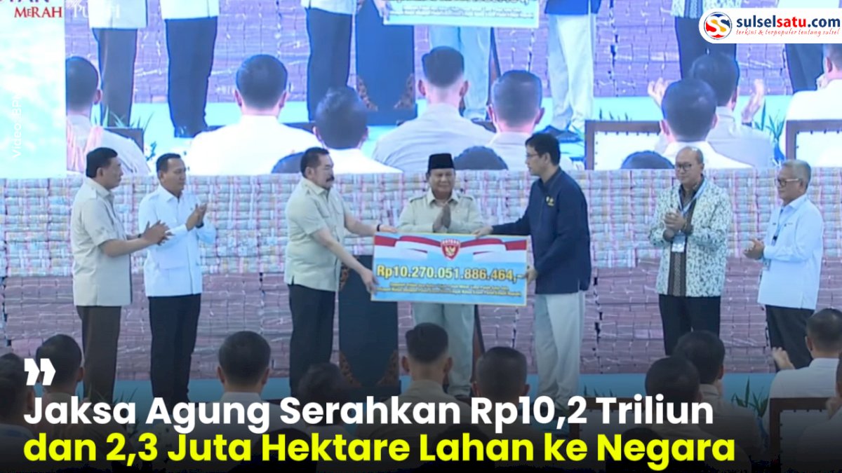 VIDEO: Jaksa Agung Serahkan Rp10,2 Triliun dan 2,3 Juta Hektare Lahan ke Negara