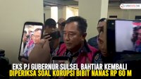 VIDEO: Eks Pj Gubernur Sulsel Bahtiar Kembali Diperiksa Soal Korupsi Bibit Nanas Rp 60 M