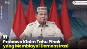 VIDEO: Prabowo Klaim Tahu Pihak yang Membiayai Demonstrasi