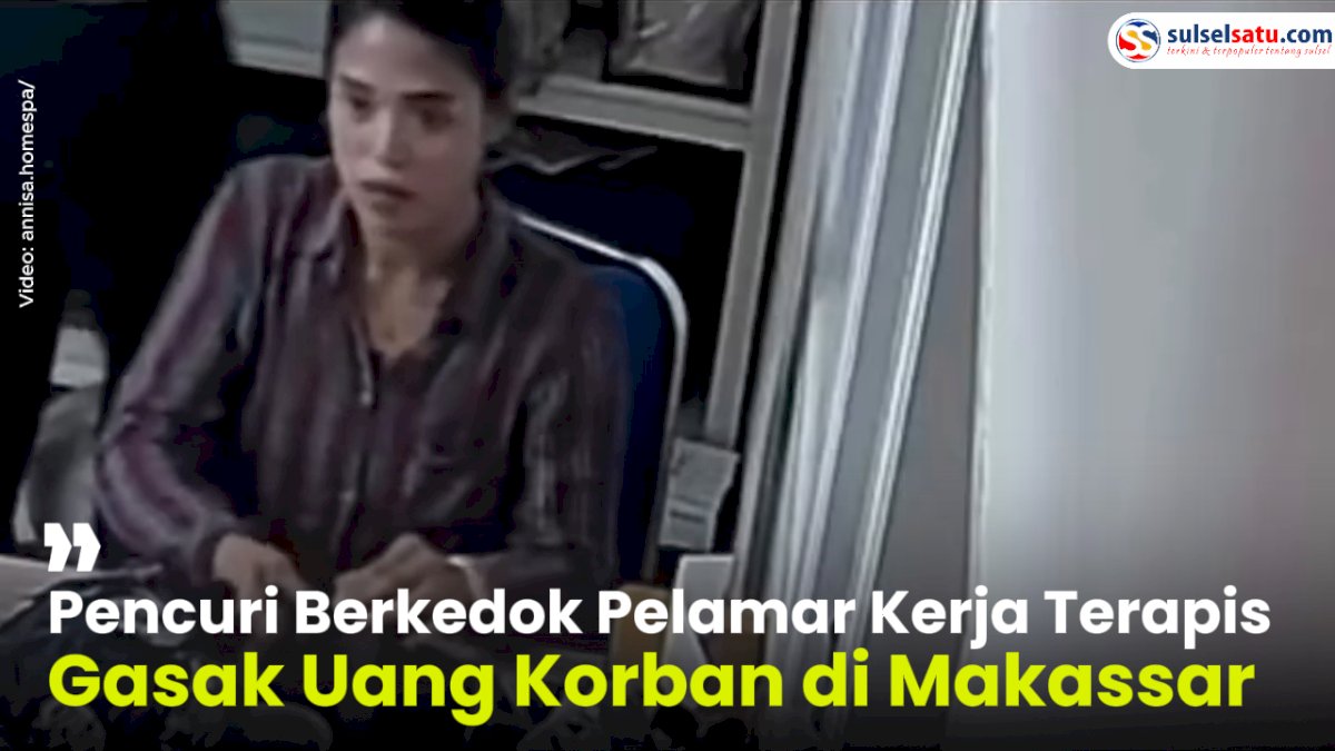 VIDEO: Pencuri Berkedok Pelamar Kerja Terapis Gasak Uang Korban di Makassar
