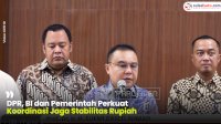 VIDEO: DPR, BI dan Pemerintah Perkuat Koordinasi Jaga Stabilitas Rupiah