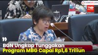VIDEO: BGN Ungkap Tunggakan Program MBG Capai Rp1,6 Triliun