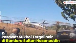 VIDEO: Pesawat Sukhoi Tergelincir di Bandara Sultan Hasanuddin