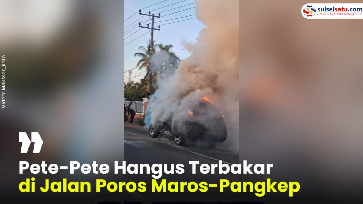 VIDEO: Pete-Pete Hangus Terbakar di Jalan Poros Maros-Pangkep