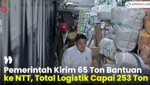 VIDEO: Pemerintah Kirim 65 Ton Bantuan ke NTT, Total Logistik Capai 253 Ton