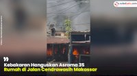 VIDEO: Kebakaran Hanguskan Asrama 35 Rumah di Jalan Cendrawasih Makassar