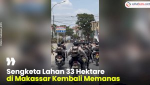 VIDEO: Sengketa Lahan 33 Hektare di Makassar Kembali Memanas