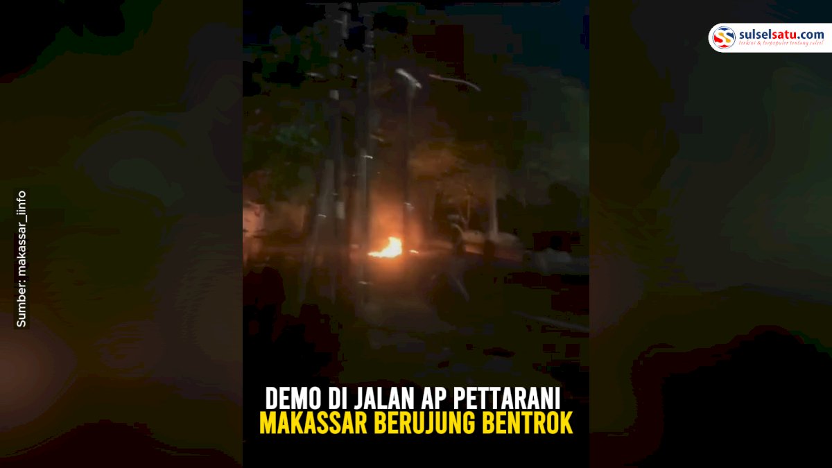 VIDEO: Demo di Jalan AP Pettarani Makassar Berujung Bentrok